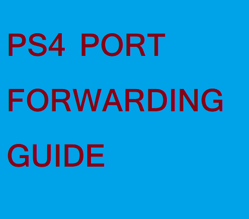 PS4 PORT FORWARDING